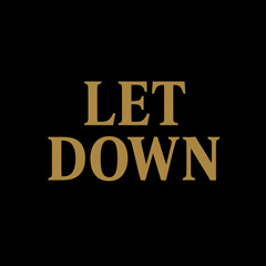 let down