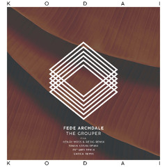 Fede Archdale - The Grouper (Zstimer Remix) [Kodai]
