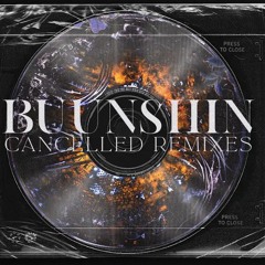 Buunshin - CANCELLED (DAEKON Remix)