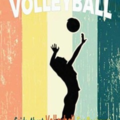 [Get] KINDLE 📄 Facts About Volleyball: Guide About Volleyball For Beginners: Gift Id