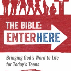 #! The Bible: Enter Here: Bringing God's Word to Life for Today's Teens BY Spencer C Demetros E