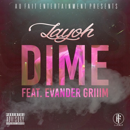 Dime - Layoh Feat. Evander Griiim