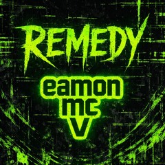 eamon mcv - Remedy (Extended Mix) Free DL