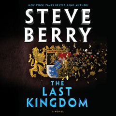 The Last Kingdom by Steve Berry Read by Scott Brick - Audiobook Excerpt