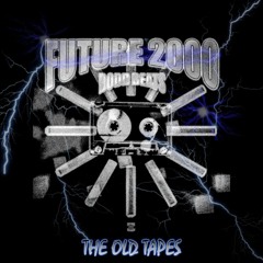 Future 2000: The Old Tapes