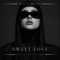 Half Moon - Sweet Love (DEEP HOUSE) artwork