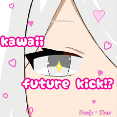 【Uptempo】Pasly・Tour - kawaii future kick!?