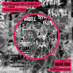 Red Museum VIII x SVBCVLT - Radio Buena Vida 07.12.24