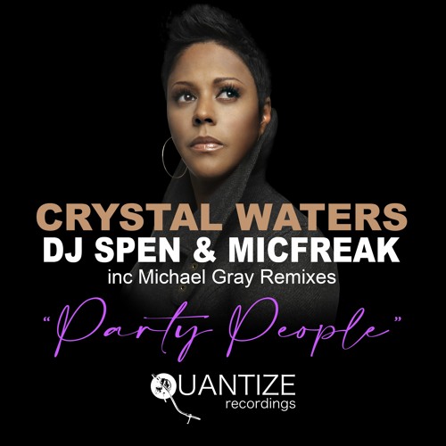 Party People - Crystal Waters, DJ Spen & Micfreak