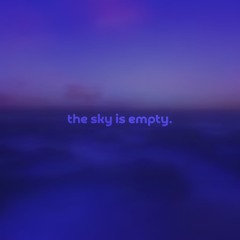the sky is empty by orchid mantis — but it's a + slowed version.