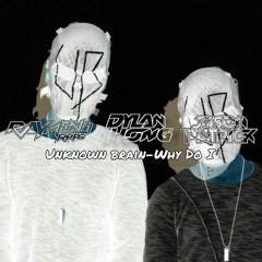 WHY DO I  - ( Fikri Breaksynth ) req- RPPS x DYLAN THONG x JASON P (Demo Cut)