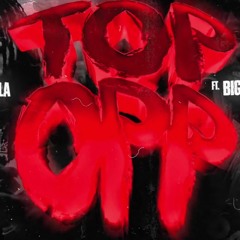 Balla - Top Opp Ft Big 30