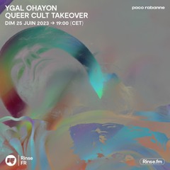 Queer Cult Takeover : Ygal Ohayon - 25 Juin 2023