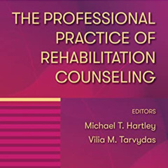[Read] EBOOK 📂 The Professional Practice of Rehabilitation Counseling by  Michael Ha
