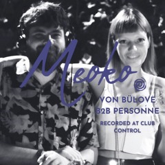 MEOKO Podcast Series | Personne B2B von Bülove - Recorded at Club Control, Bucharest