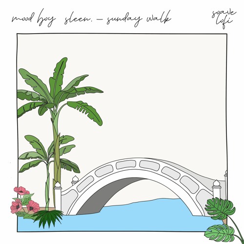 MOOD Boy & Sleen. - SUNDAY WALK