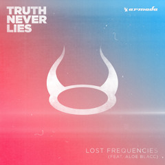 Lost Frequencies feat. Aloe Blacc - Truth Never Lies