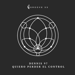 Dennis 97 - Quiero Perder El Control - Master