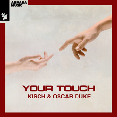 Kisch & Oscar Duke - Your Touch