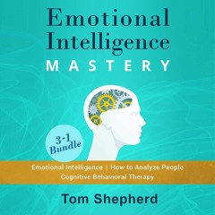 DOWNLOAD [PDF] Emotional Intelligence Mastery: 3-1 Bundle: Book #1 Emotional Int
