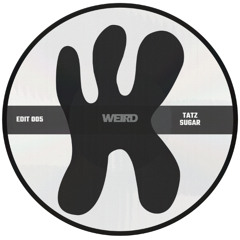 Tatz - Sugar [Weird's EDITS - Free Download]