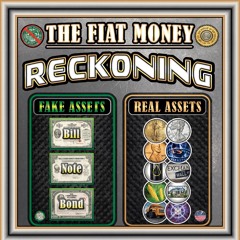 The Fiat Money Reckoning
