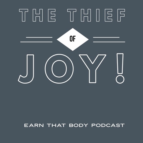 #179 The Thief Of Joy! No More!