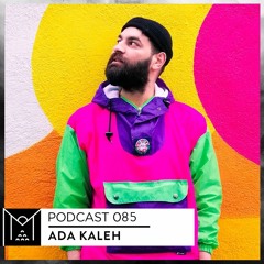 Mantra Collective Podcast 085 - Ada Kaleh