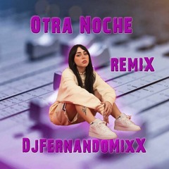 OTRA NOCHE (REMIX) Nicki Nicole ,Los Ángeles Azules - DjFernandoMixX (Con Letra)