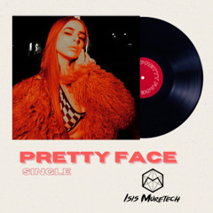 PRETTY FACE - ISIS MURETECH - SINGLE
