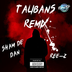 Sham x Ree-z - Talibans Remix