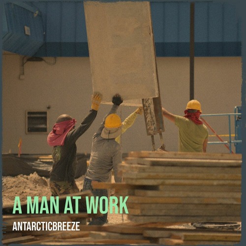 ANtarcticbreeze - A man at work
