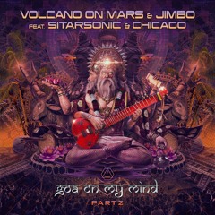 Volcano On Mars & Jimbo Feat. Sitarsonic & Chicago - Goa On My Mind - Part 2