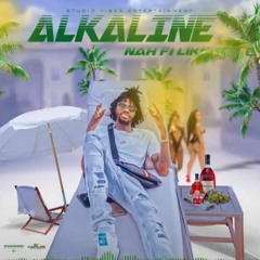 Alkaline - Nah Fi Like _ Apr 2020