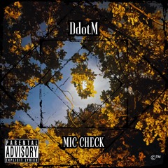 DdotM - Mic Check