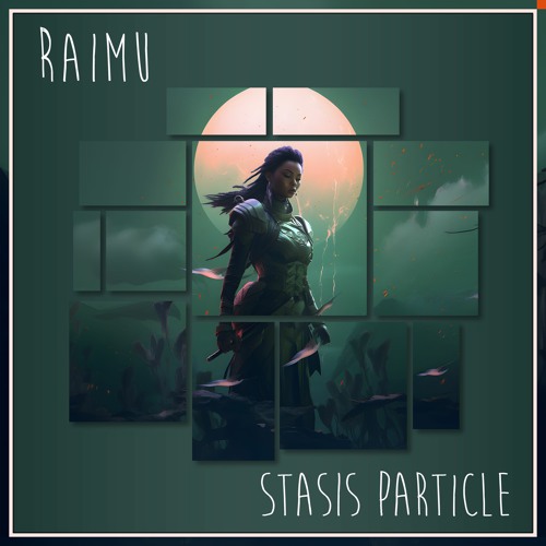 Raimu - Stasis Particle