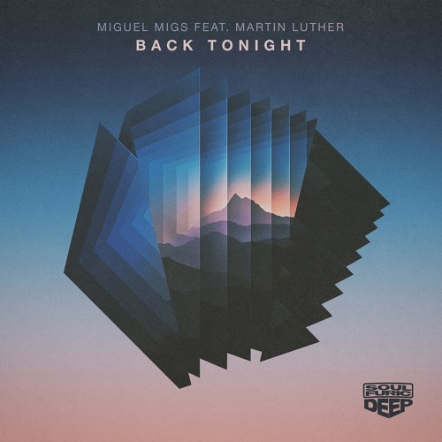 Miguel Migs Featuring Martin Luther 'Back Tonight' (Saison Remix)