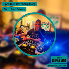 Open Circuit w/ Craig Moog - Radio Buena Vida 09.04.25