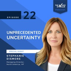 Episode - 22 - Unprecedented Uncertainty