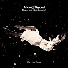 Above & Beyond Feat. Marty Longstaff - Chains (Maor Levi Extended Mix)