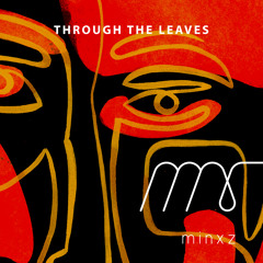 Through the Leaves
