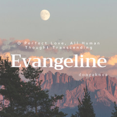 O Perfect Love, All Human Thought Transcending