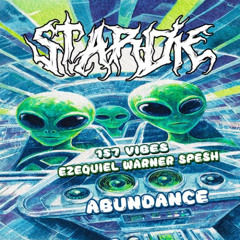 STARDIE - ABUNDANCE [EZEQUIEL WARNER SPESH] (CLIP)