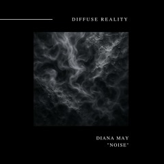 Diana May - Deep Dive