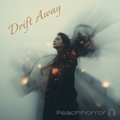 Drift Away