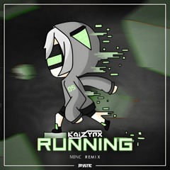 KAIZYNX - Running (MINC Remix) | Mystic Release