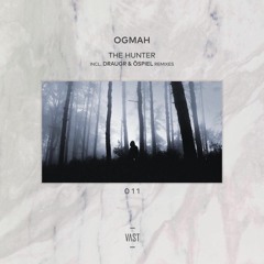 Ogmah - The Hunter (Öspiel Remix) [VAST011]
