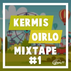 KERMIS OIRLO Mixtape #1