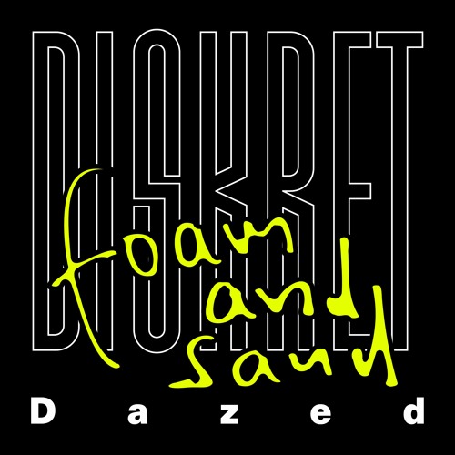 Dazed (Foam And Sand Remix)