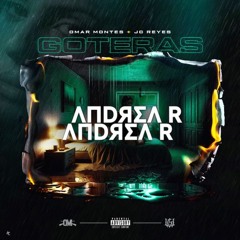 Omar Montes, JC Reyes - Goteras (Andrea R. Extended) FREE DOWNLOAD